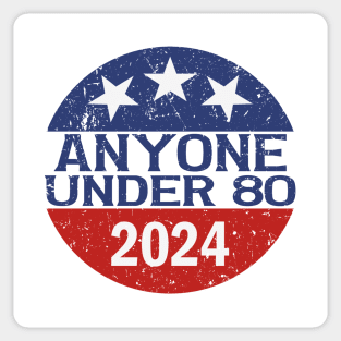 Anyone Under 80 in 2024 Sticker